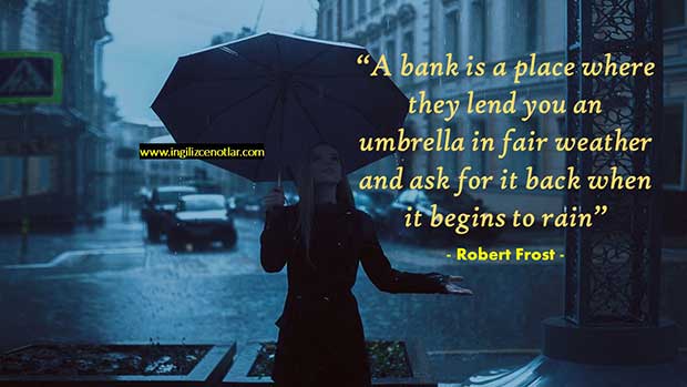 İngilizce-Robert-Frost-Bankalar-size-güzel-havalarda