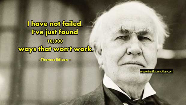 İngilizce -Thomas-Edison-Ben-hiç-başarısız-olmadım-Sadece-işe-yaramayan