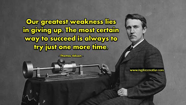 İngilizce -Thomas-Edison-En-büyük-zayıflığımız-vazgeçmektir-Başarmanın-en
