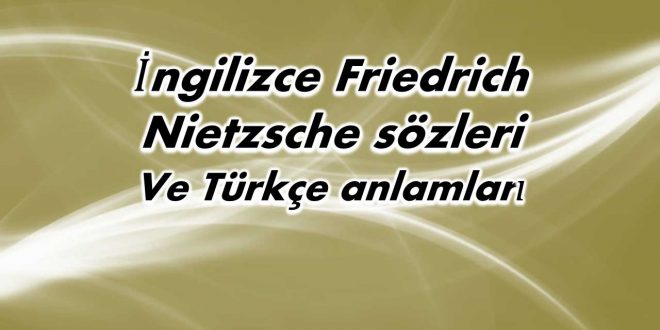 İngilizce-Friedrich-Nietzsche-sözleri