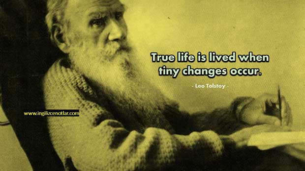 İngilizce-Leo-Tolstoy-Gerçek-hayat-minik-değişiklikler-meydana-geldiğinde