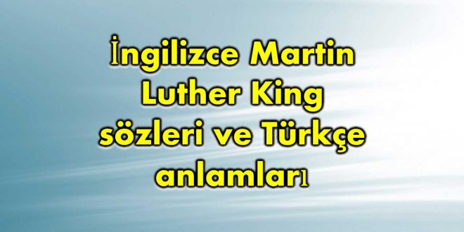 İngilizce-Martin-Luther-King-sözleri
