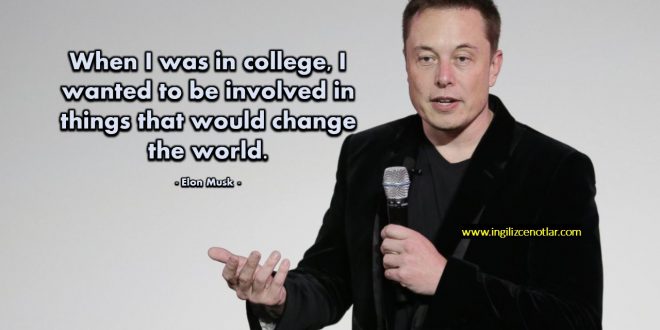 Elon Musk - Ben üniversitedeyken