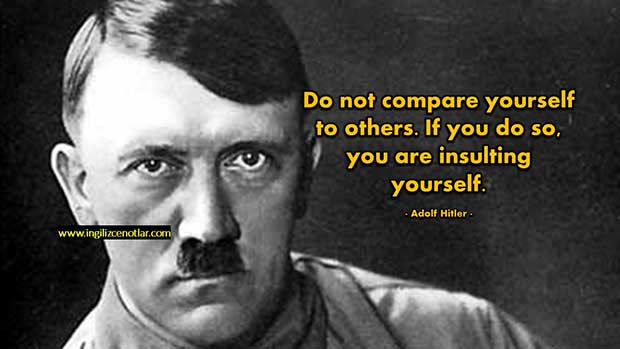 Ingilizce-Adolf-Hitler-Kendinizi-başkaları-ile-kıyaslamayın-Bunu-yaparsanız