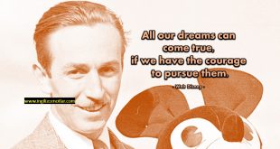 Walt Disney - Tüm hayallerimiz gerçekleşebilir, eger onların