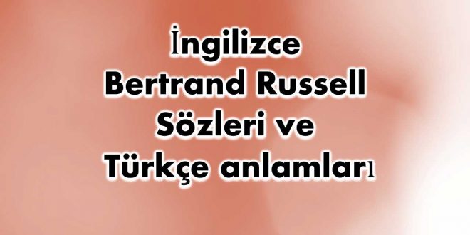 İngilizce-Bertrand-Russell-sözleri