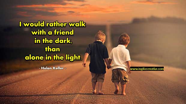 İngilizce-Helen-Keller-Aydınlıkta-tek-başıma-yürümektense-karanlıkta