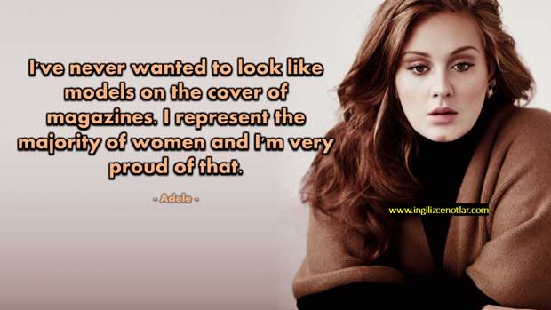 Adele - Dergi kapaklarında model gibi görünmeyi hiç istemedim.