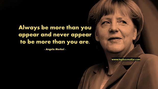Angela-Merkel-Her-zaman-göründüğünüzden-daha-fazla-olun-ve-hiçbir-zaman